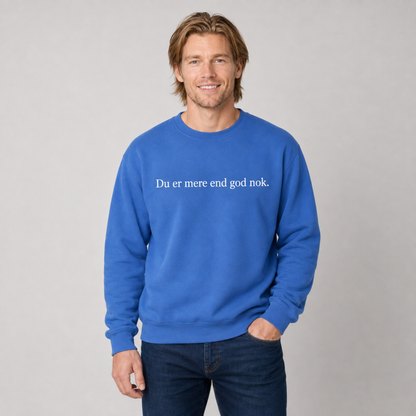 Du er mere end god nok sweatshirt