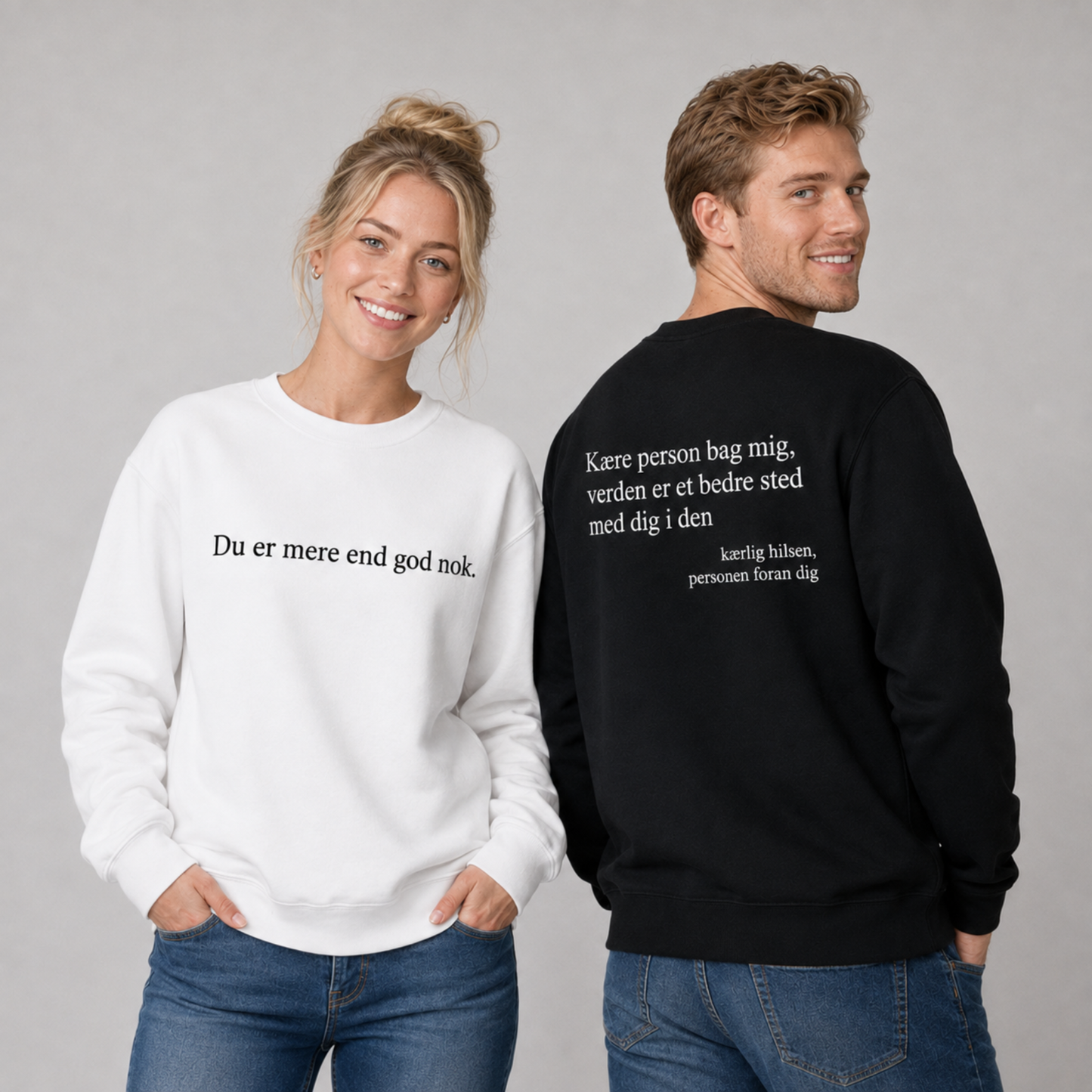Du er mere end god nok sweatshirt