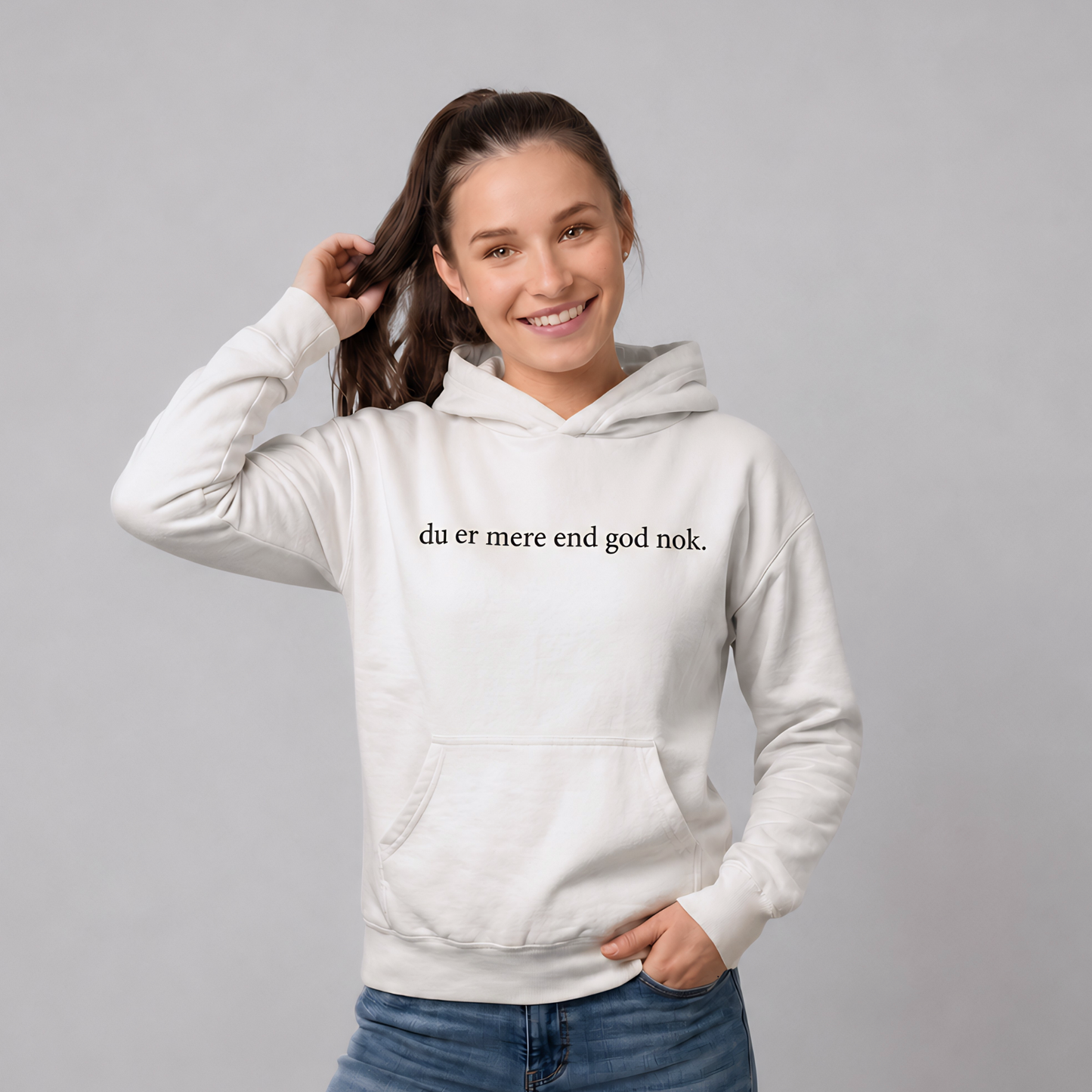 Du er mere end god nok Hoodie