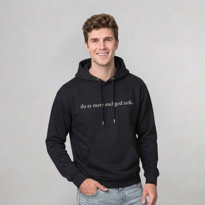 Du er mere end god nok Hoodie