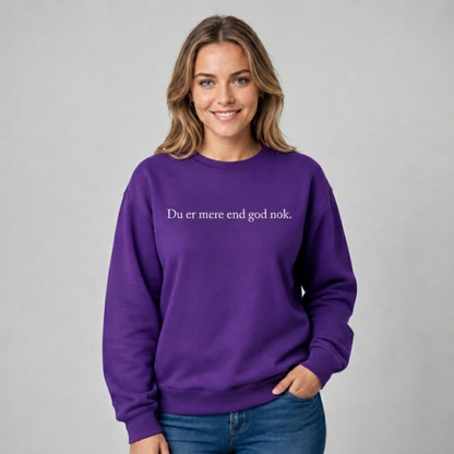 Du er mere end god nok sweatshirt