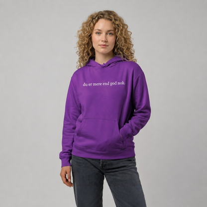 Du er mere end god nok Hoodie