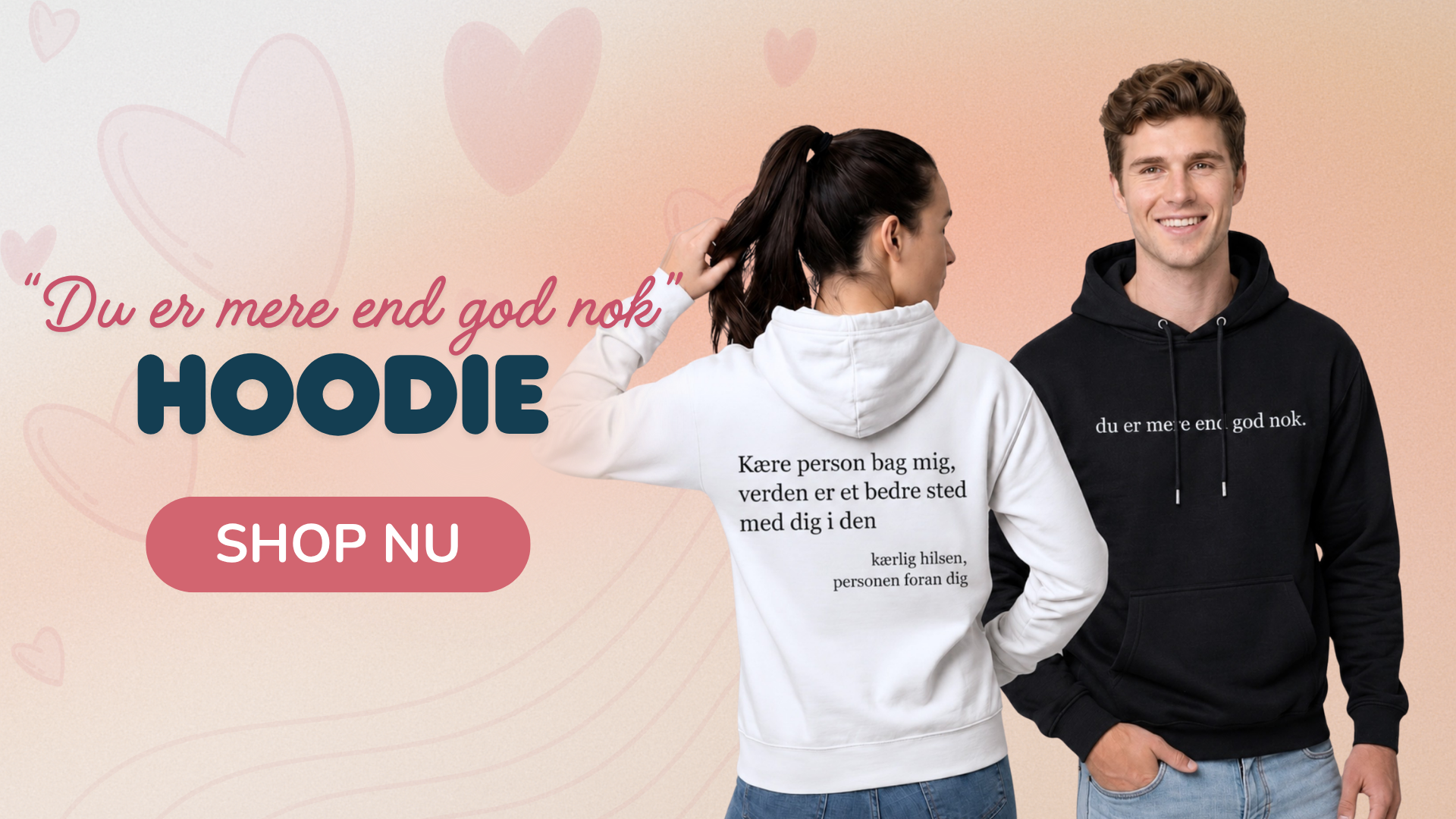 Du er mere end god nok Hoodie