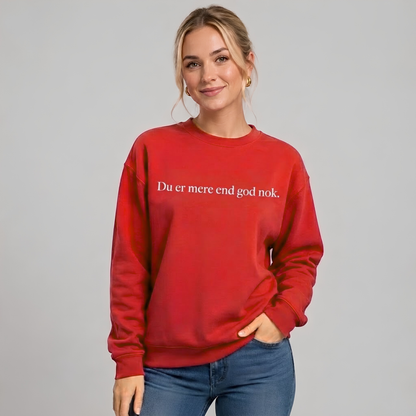 Du er mere end god nok sweatshirt